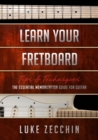 Learn Your Fretboard : The Essential Memorization Guide for Guitar (Book + Online Bonus) - Book