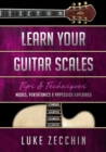 Learn Your Guitar Scales : Modes, Pentatonics & Arpeggios Explained (Book + Online Bonus) - Book