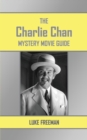 The Charlie Chan Mystery Movie Guide - Book