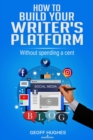 How To Build Your Writer's Platform - eBook