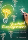 Student Engagement : How to Inspire and Motivate Every Child - Book