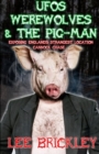 UFO's Werewolves & the Pig-Man : Exposing England's Strangest Location - Cannock Chase - Book