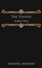 The Voivod : A Ghost Story - Book