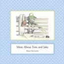 More About Tom and Jake - Book