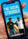 The Social Struggle : How we took over the Internet - Book