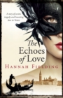 The Echoes of Love : A Story of Secrets, Tragedy and Haunting Love in Venice - Book