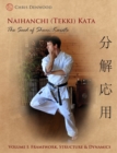 Naihanchi (Tekki) Kata: the Seed  of Shuri Karate : Framework, Structure and Dynamics Volume one - Book