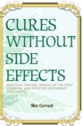 Cures without side effects : Practical healing manual of the most essential and effective biotherapy treatments - Book