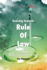 Evolving Towards Rule of Law In China : Changes Over the Past 10 Years - Book