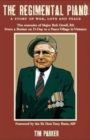 The Regimental Piano : A Story of War, Love and Peace: The Memoirs of Major Bob Orrell, RE - Book