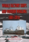 Whale Factory Ships and Modern Whaling 1881-2016 - Book