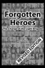 Forgotten Heroes : The Charge of the Light Brigade - Book