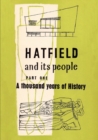 Hatfield and its People : Thousand Years of History Part one - Book