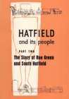Hatfield and its People : Story of Roe Green and South Hatfield Part 2 - Book