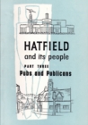 Hatfield and its People : Pubs and Publicans Part 3 - Book