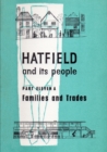 Hatfield and its People : Families and Trades Part 11a - Book