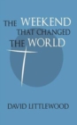The Weekend That Changed the World - Book