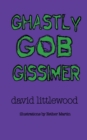 Ghastly Gob Gissimer : A Tale of Trywalla - Book