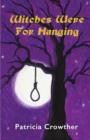 Witches Were for Hanging - Book