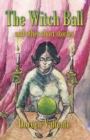 The Witch Ball and Other Short Stories - Book