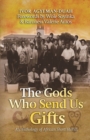 The Gods Who Send US Gifts : An Anthology of African Short Stories - Book