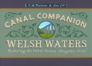 Welsh Waters Canal Companion : Featuring the World Famous Llangollen Canal - Book