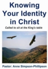 Knowing Your Identity in Christ : Called to sit at the King's Table - Book
