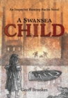 A Swansea Child : An Inspector Rumsey Bucke Story - Book