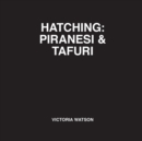 Hatching : Piranesi & Tafuri - Book