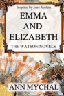 Emma and Elizabeth : A Story Based on 'The Watsons' by Jane Austen - Book