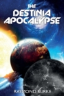 The Destinia Apocalypse : Book 4 4 - Book