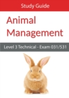 Level 3 Technical in Animal Management: Exam 031/531 Study Guide - Book