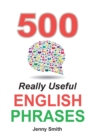 500 Really Useful English Phrases : Intermediate to Fluency - Book