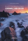 Photographing Cornwall and Devon : The Most Beautiful Places to Visit - Book