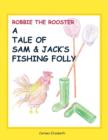 Robbie the Rooster's Tale - Book