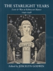 The Starlight Years : Love & War at Kelmscott Manor 1940 - 1948 - Book