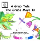 A Grub Tale: The Grubs Move in - Book