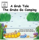 A Grub Tale: The Grubs Go Camping - Book