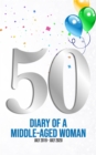 50: Diary Of A Middle-Aged Woman July 2019 - July 2020 - eBook