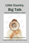 Little Country, Big Talk: Science Communication in Ireland - Book