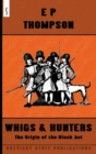 Whigs and Hunters : The Origin of the Black Act - Book