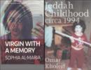 Sophia Al Maria Virgin with a Memory : The Exhibition Tie-in / Jeddah Childhood Circa 1994 - Book