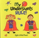 My Underpants Rule - Book