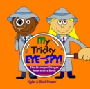 My Tricky EYE-SPY! : A STRANGER DANGER awareness book - Book