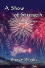 A Show of Strength and Other Stories - Book