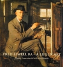 Fred Elwell R.A. - a Life in Art : A Perspective on a New Old Master - Book