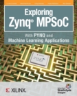 Exploring Zynq MPSoC : With PYNQ and Machine Learning Applications - Book