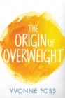 The Origin of Overweight - Book