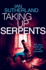 Taking Up Serpents - Book