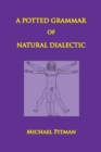 A Potted Grammar of Natural Dialectic - Book